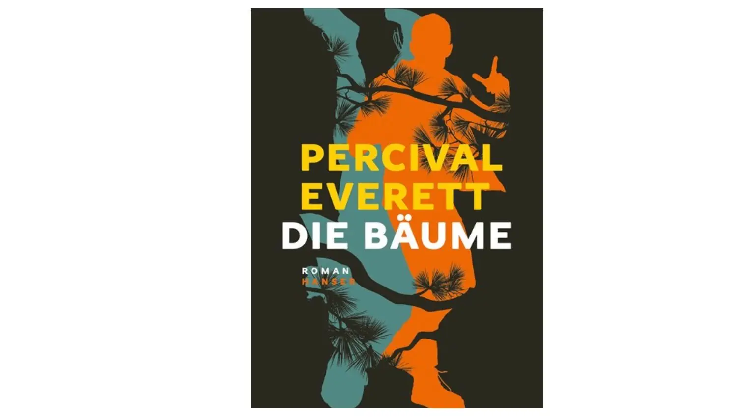 Percival Everett: Die Bäume. Übersetzt von Nikolaus Stingl. Hanser, 368 Seiten, 26 Euro.