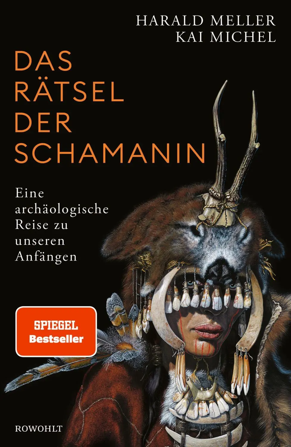 Harald Meller, Kai Michel: Das Rätsel der Schamanin, Rowohlt Verlag, 368 Seiten, 28 Euro