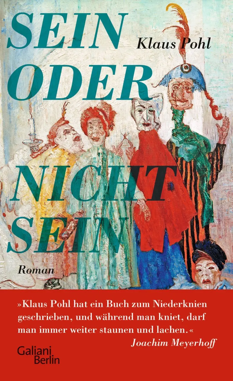 Klaus Pohl: Sein oder Nichtsein. Galiani Berlin, 288 Seiten, 23 Euro.