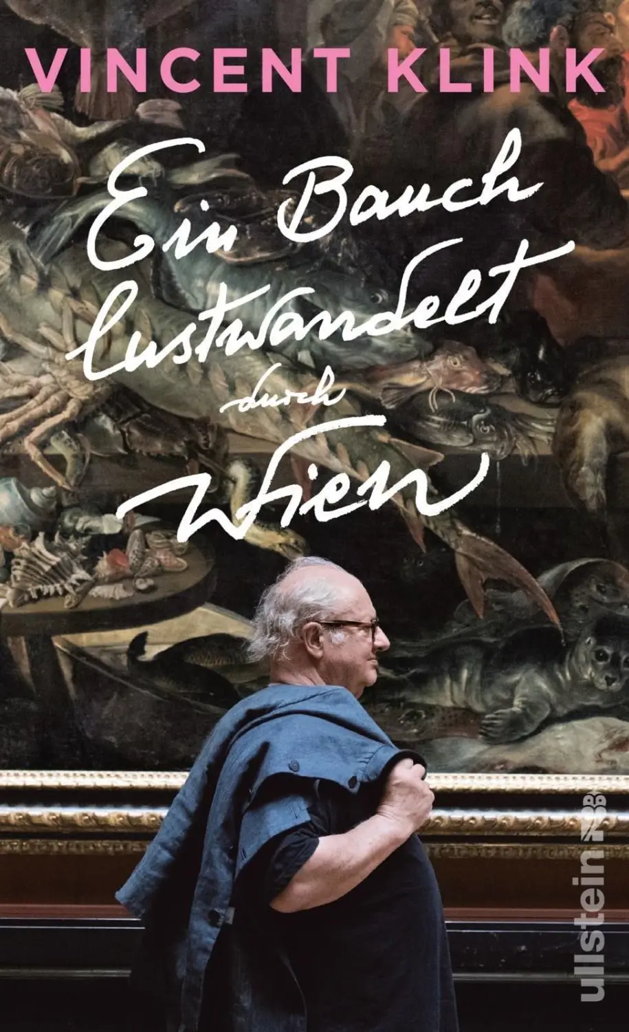 Ein Bauch lustwandelt durch Wien. Ullstein, 384 Seiten, 24 Euro.