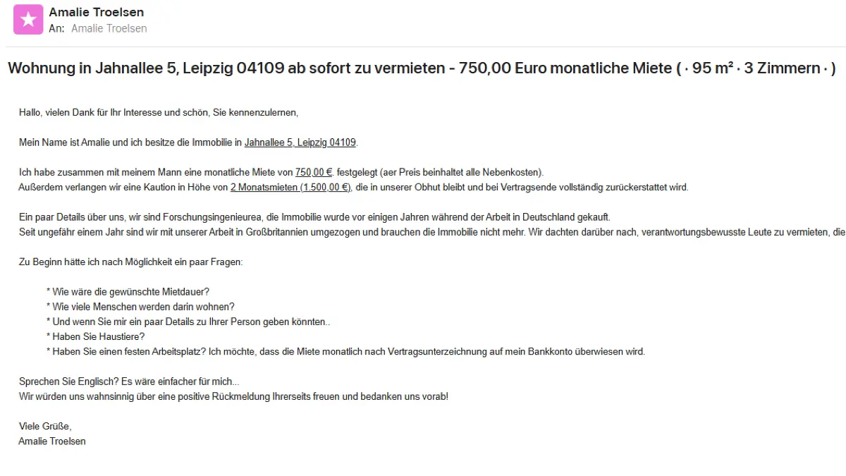 Die erste Mail von Amalie Troelsen, einige Tage nach der Kontaktaufnahme über das Wohnungsportal. Aufbau und Wortlaut der Mail werden seit Jahren von Betrügern verwendet.