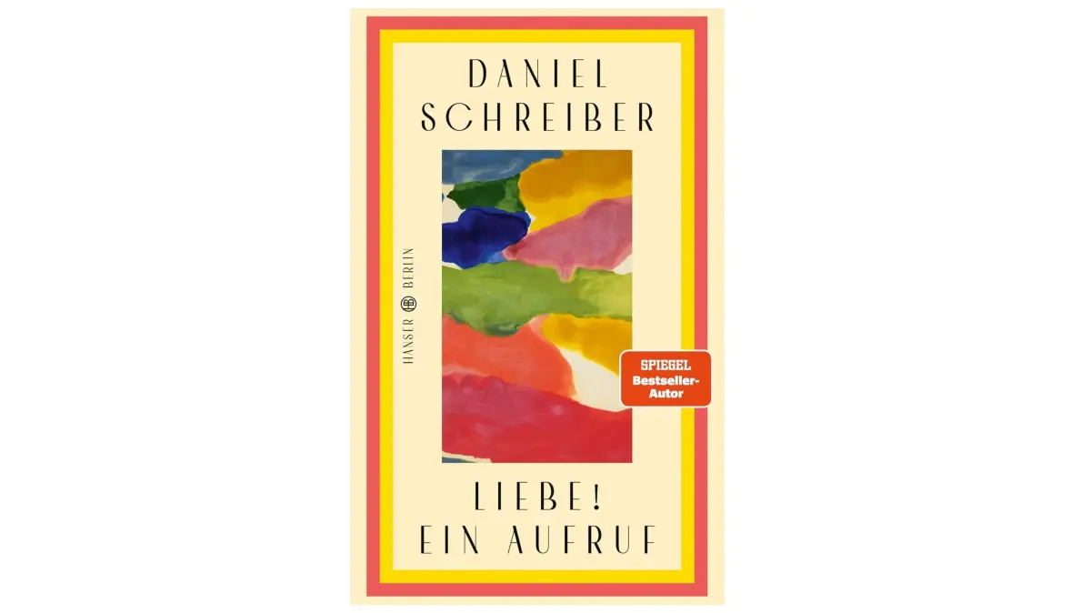 Daniel Schreiber: Liebe! Ein Aufruf. Hanser Berliner, 160 Seiten, 22 Euro