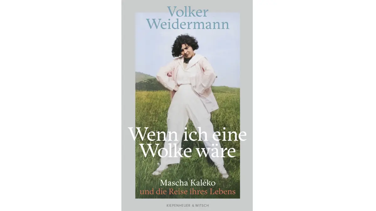 Volker Weidermann: Wenn ich eine Wolke wäre. Mascha Kaléko und die Reise ihres Lebens. Kiepenheuer & Witsch, 240 Seiten, 23 Euro.