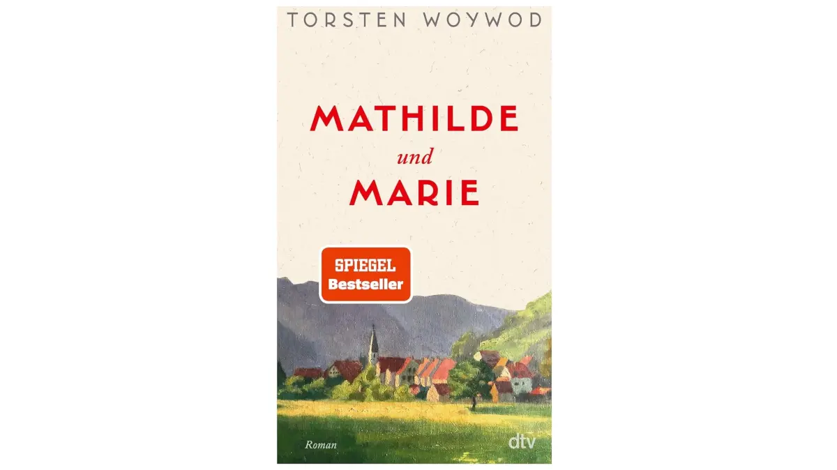 Torsten Woywod: Mathilde und Marie. Dtv, 336 Seiten, 22 Euro.