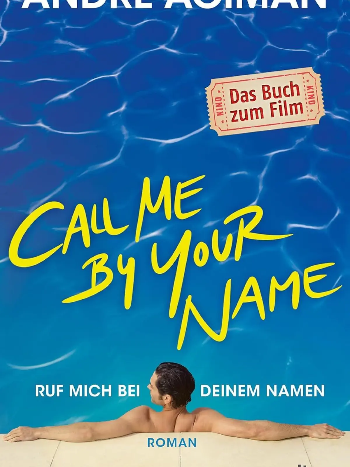 "Call me by your name" von André Aciman