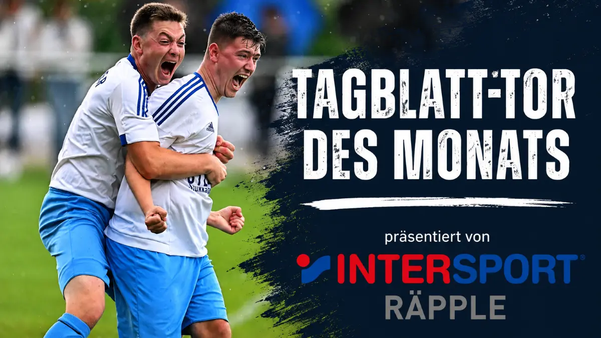 Wir suchen das TAGBLATT-Tor des Monats - und schon im August geht's los!