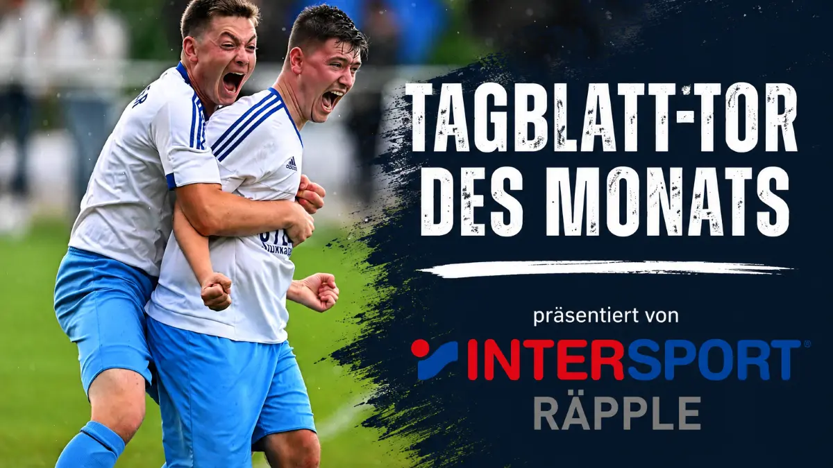 Wir suchen das TAGBLATT-Tor des Monats - und schon im August geht's los!